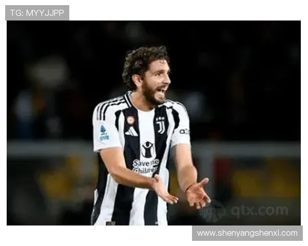 尤文图斯与洛卡特利续约谈判进行中合同将延续至2028年6月